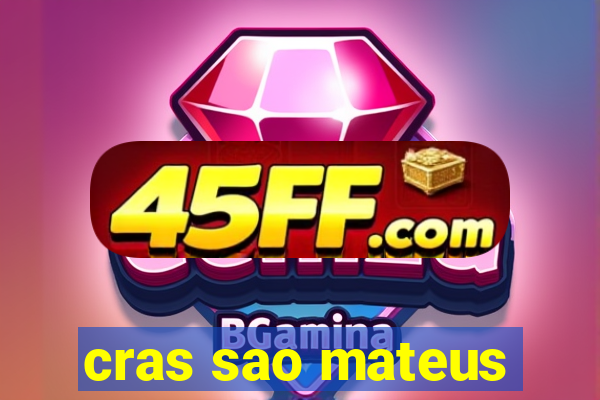 cras sao mateus